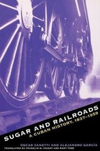 Enlarge image Cover: Sugar and Railroads - The University of North Carolina Press