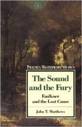 Cover: "The Sound and the Fury": the South's Lost Cause - Twayne Publishers Inc.,U.S.