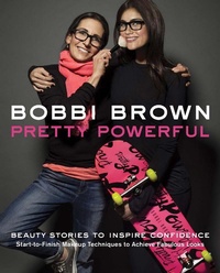 Abbildung von: Bobbi Brown's Pretty Powerful - Chronicle Books