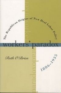 Enlarge image Cover: Workers' Paradox - The University of North Carolina Press