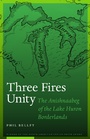 Cover: Three Fires Unity - University of Nebraska Press