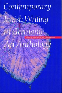 Enlarge image Cover: Contemporary Jewish Writing in Germany - University of Nebraska Press