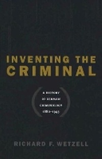 Enlarge image Cover: Inventing the Criminal - The University of North Carolina Press