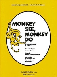 Abbildung von: Monkey See, Monkey Do: A One-Act Opera for Children - G. Schirmer, Inc.
