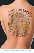 Cover: Body Geographic - University of Nebraska Press