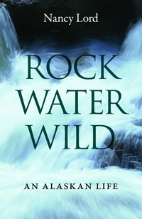 Abbildung von: Rock, Water, Wild - University of Nebraska Press
