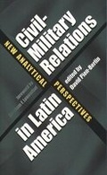 Cover: Civil-Military Relations in Latin America - The University of North Carolina Press