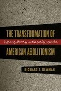 Cover: The Transformation of American Abolitionism - The University of North Carolina Press