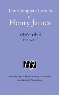 Enlarge image Cover: The Complete Letters of Henry James, 1876-1878 - University of Nebraska Press