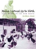Cover: Mama Learned Us to Work - The University of North Carolina Press