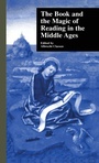Cover: The Book and the Magic of Reading in the Middle Ages - Routledge