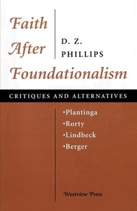 Enlarge image Cover: Faith After Foundationalism - Westview Press Inc