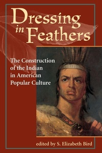 Enlarge image Cover: Dressing In Feathers - Westview Press Inc