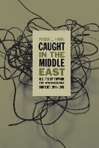 Enlarge image Cover: Caught in the Middle East - The University of North Carolina Press