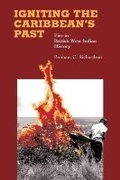 Cover: Igniting the Caribbean's Past - The University of North Carolina Press