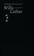Cover: A Calendar of the Letters of Willa Cather - University of Nebraska Press