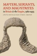 Cover: Masters, Servants, and Magistrates in Britain and the Empire, 1562-1955 - The University of North Carolina Press