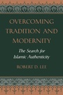 Cover: Overcoming Tradition And Modernity - Westview Press Inc