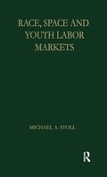 Cover: Race, Space and Youth Labor Markets - Routledge