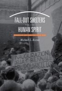 Abbildung von: Fall-Out Shelters for the Human Spirit - The University of North Carolina Press