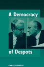 Cover: A Democracy Of Despots - Westview Press Inc