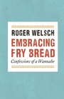 Cover: Embracing Fry Bread - Bison Books
