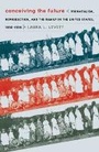 Cover: Conceiving the Future - The University of North Carolina Press