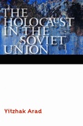Cover: The Holocaust in the Soviet Union - University of Nebraska Press