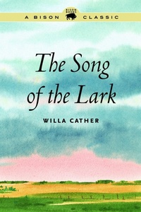 Enlarge image Cover: The Song of the Lark - University of Nebraska Press