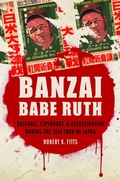 Cover: Banzai Babe Ruth - University of Nebraska Press
