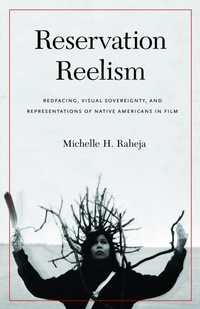 Enlarge image Cover: Reservation Reelism - University of Nebraska Press