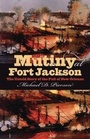 Cover: Mutiny at Fort Jackson - The University of North Carolina Press