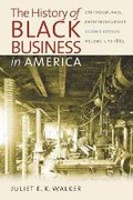 Cover: The History of Black Business in America: Capitalism, Race, Entrepreneurship - The University of North Carolina Press