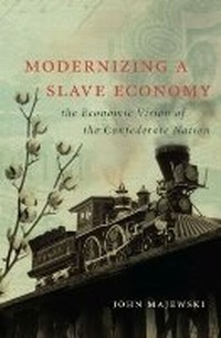Enlarge image Cover: Modernizing a Slave Economy - The University of North Carolina Press