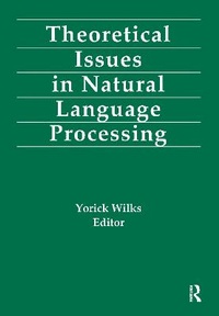 Enlarge image Cover: Theoretical Issues in Natural Language Processing - Psychology Press