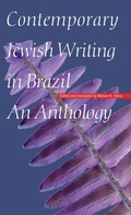 Cover: Contemporary Jewish Writing in Brazil - University of Nebraska Press