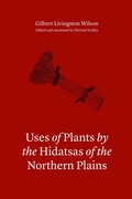 Cover: Uses of Plants by the Hidatsas of the Northern Plains - University of Nebraska Press