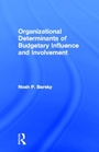 Bild: Organizational Determinants of Budgetary Influence and Involvement - Routledge