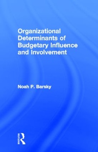 Bild vergrößern Bild: Organizational Determinants of Budgetary Influence and Involvement - Routledge