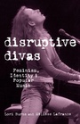 Cover: Disruptive Divas - Routledge