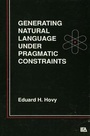 Cover: Generating Natural Language Under Pragmatic Constraints - Lawrence Erlbaum Associates Inc