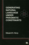 Cover: Generating Natural Language Under Pragmatic Constraints - Lawrence Erlbaum Associates Inc