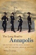 Cover: The Long Road to Annapolis - The University of North Carolina Press