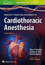 Cover: Hensley's Practical Approach to Cardiothoracic Anesthesia - Lippincott Williams and Wilkins