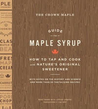 Enlarge image Cover: The Crown Maple Guide to Maple Syrup - Abrams