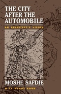 Cover: The City After The Automobile - Westview Press Inc