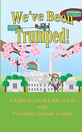 Cover: We've Been Trumped! - Darkhouse Books