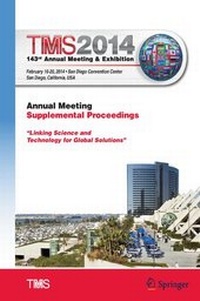 Abbildung von: TMS 2014 143rd Annual Meeting & Exhibition, Annual Meeting Supplemental Proceedings - Springer