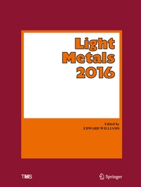 Enlarge image Cover: Light Metals 2016 - Springer