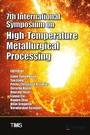Cover: 7th International Symposium on High-Temperature Metallurgical Processing - Springer